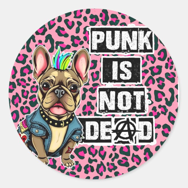 Punk is not dead Frenchie edition Classic Round Sticker (Front)