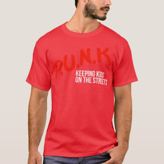 PUNK Keeping Kids on the Streets T-Shirt