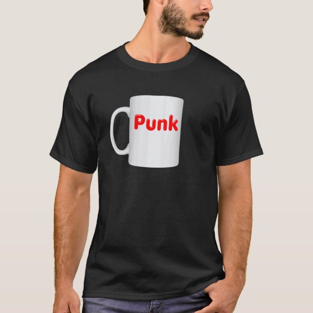 Punk Mug Design - Coffee Cup Clothes T-Shirt (Front)
