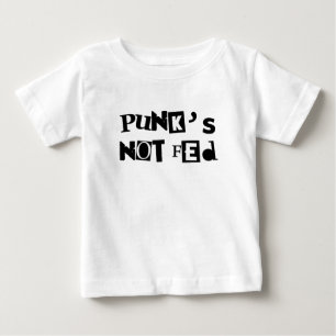 punk not fed funny text message baby kid children T-Shirt