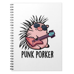 Punk Porker Funny Punk Rocker Pig Pun Notebook