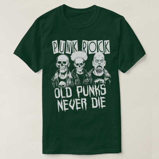 Punk Rock Old Punks Never Die 2 T-Shirt (Design Front)