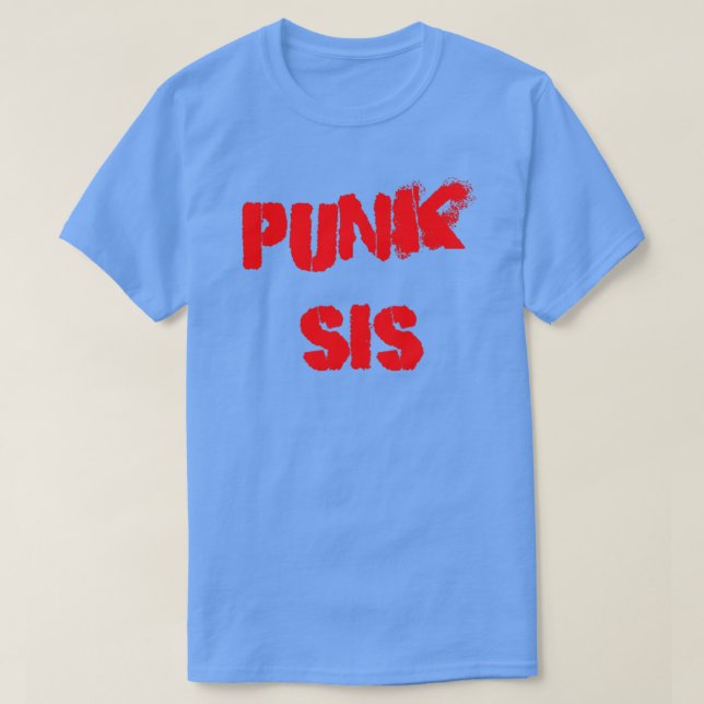 Punk sis T-Shirt (Design Front)
