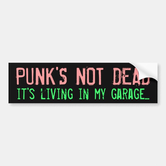"Punk's Not Dead" Bumper Sticker (Front)