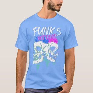 Punks Not Dead Skeletons Punker Rocker Punk Rock T-Shirt