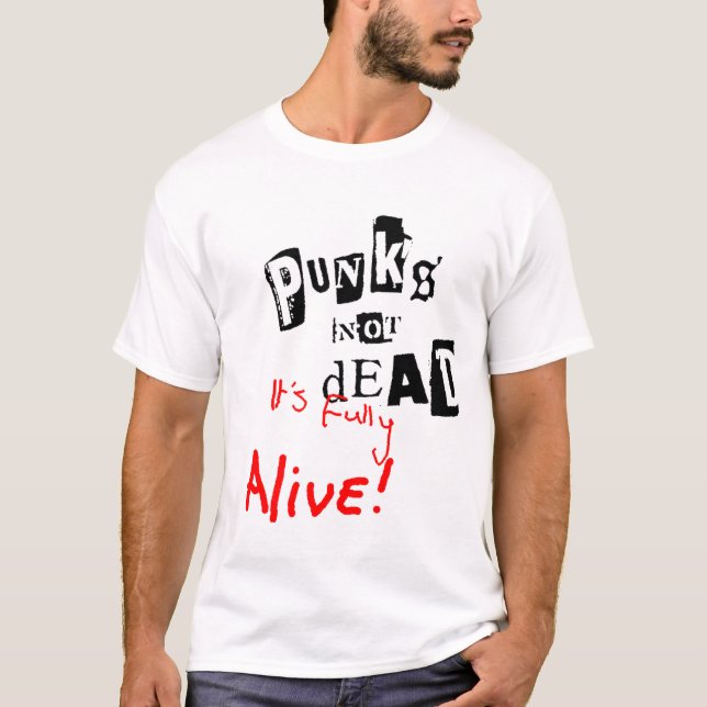 punks not dead T-Shirt (Front)