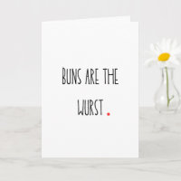 Punny "Buns are the Wurst" Card