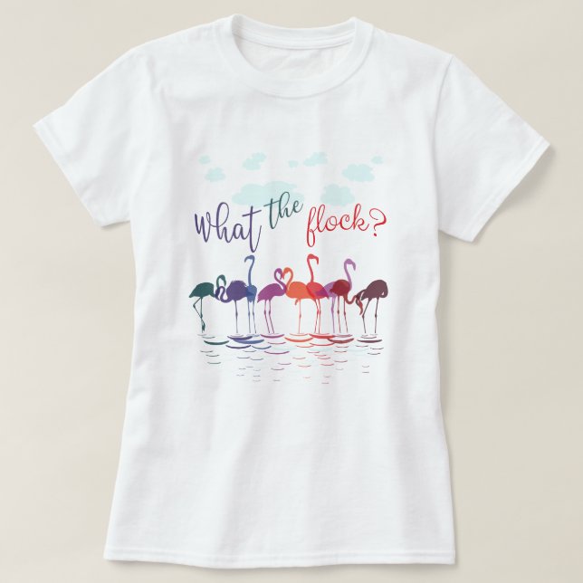 Punny What the Flock Flamingos T-Shirt (Design Front)