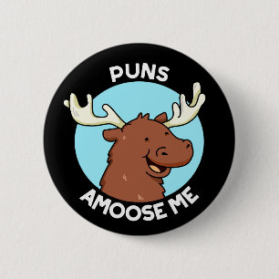 Puns Amoose Me Funny Moose Pun Dark BG 6 Cm Round Badge
