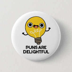 Puns Are Delightful Cute Bulb Pun 6 Cm Round Badge