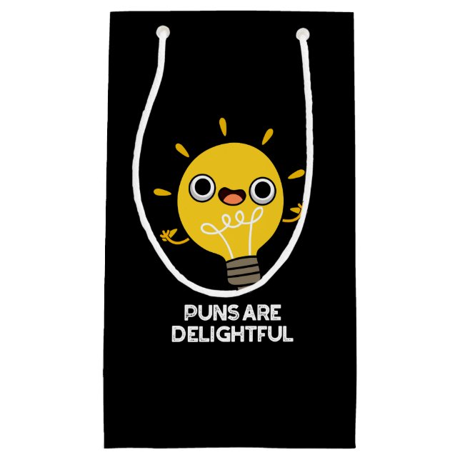 Puns Are Delightful Funny Bulb Pun Dark BG Small Gift Bag (Front)