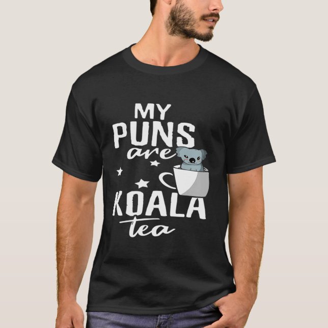 Puns Are Koala-Tea T-Shirt (Front)