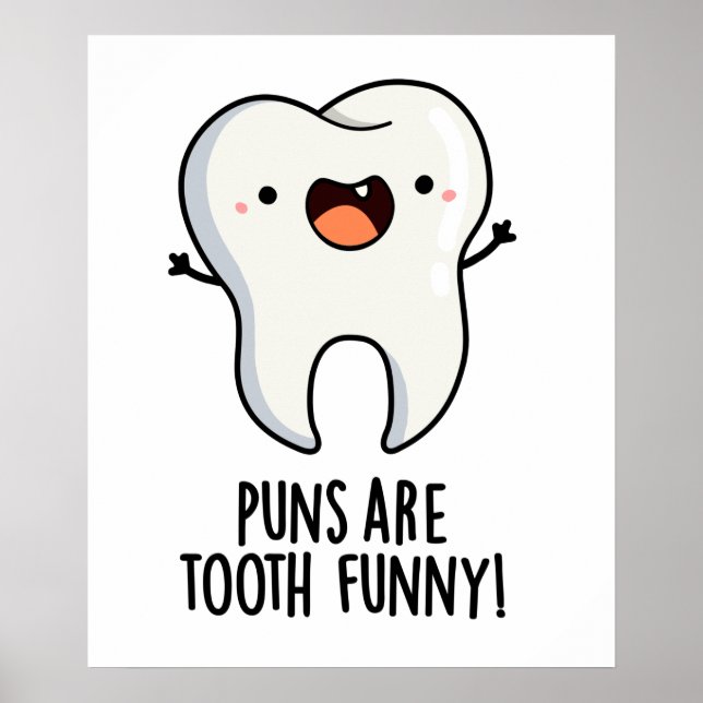 Puns Are Tooth Funny Dental Pun Poster (Front)