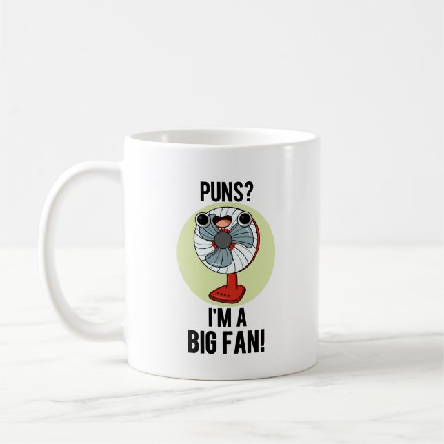 Puns I'm A Big Fan Funny Electric Fan Pun  Coffee Mug (Left)
