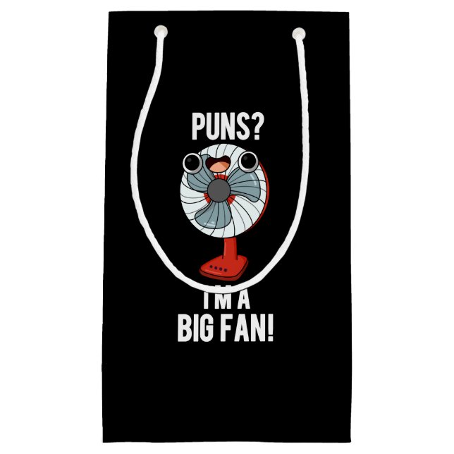 Puns I'm A Big Fan Funny Electric Fan Pun Dark BG Small Gift Bag (Front)