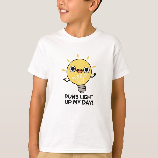 Puns Light Up My Day Funny Light Bulb Pun  T-Shirt (Front)