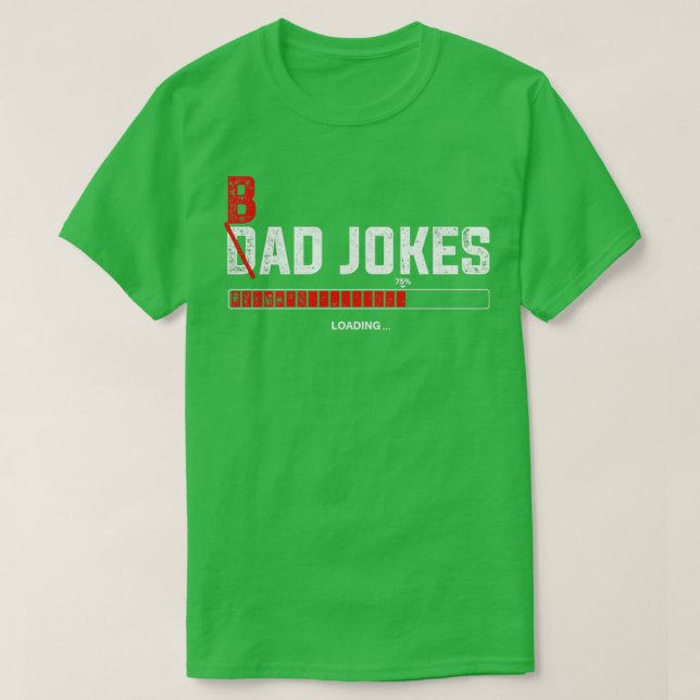 Puns Loading Dad Jokes Bad Joke Punny T-Shirt (Design Front)