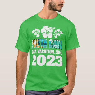 Punta Cana Best Vacation Ever 2023 Family Vacation T-Shirt