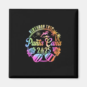 Punta Cana Birthday Trip 2025 Punta Cana Vacation Magnet