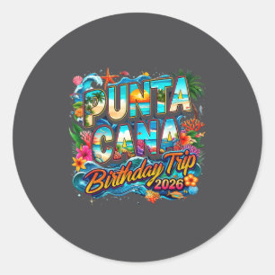 Punta Cana Birthday Trip 2026 Making Memories Classic Round Sticker