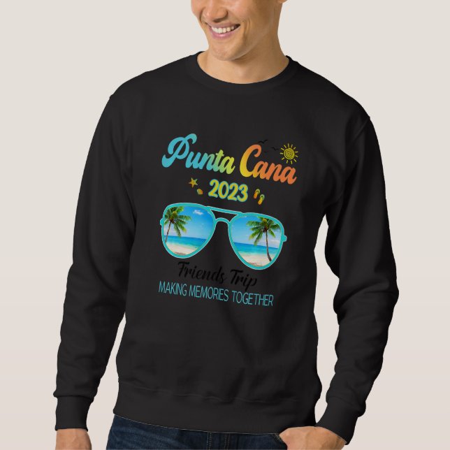 Punta Cana Dominican Republic Family Trip 2023 Out Sweatshirt (Front)