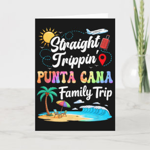 Punta Cana Family Vacation 2025 Straight Trippin T Card