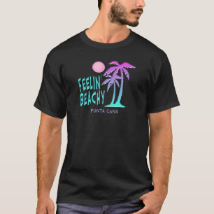 PUNTA CANA Feelin Beachy Souvenir Beach Sun Domini T-Shirt