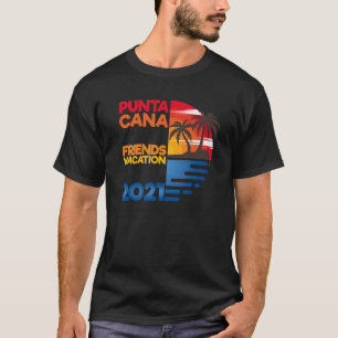 Punta Cana Friends Vacation 2021 Matching Group De T-Shirt
