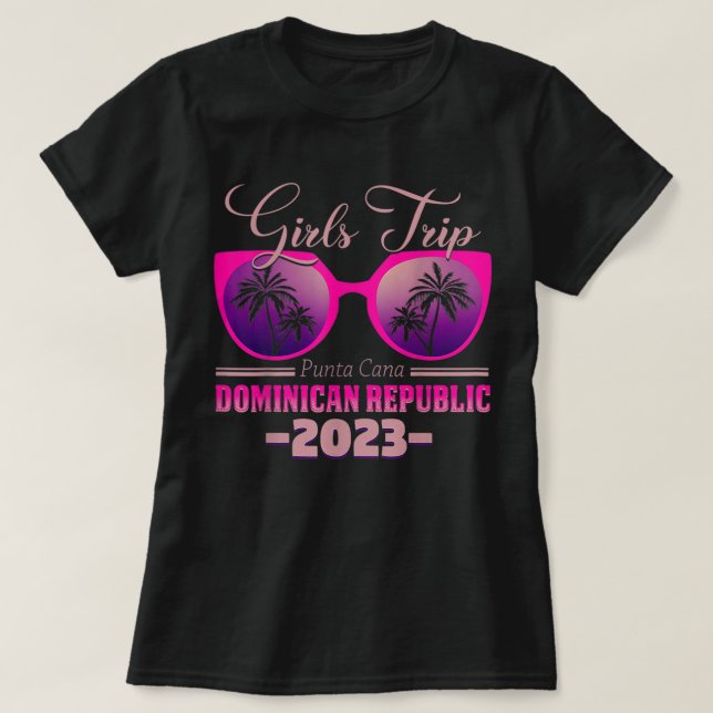 Punta Cana Girls Trip 2023 Dominican Republic Punt T-Shirt (Design Front)
