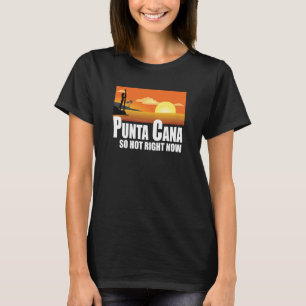 Punta Cana so hot right now Retro Travel Beach Vac T-Shirt