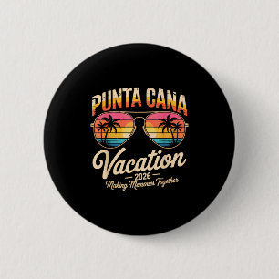 Punta Cana Vacation 2026 Making Memories Summer Be 6 Cm Round Badge