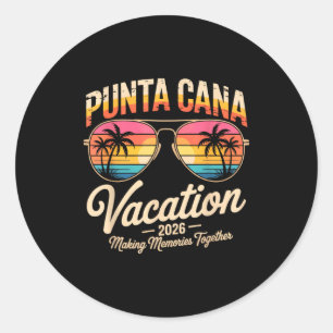 Punta Cana Vacation 2026 Making Memories Summer Be Classic Round Sticker