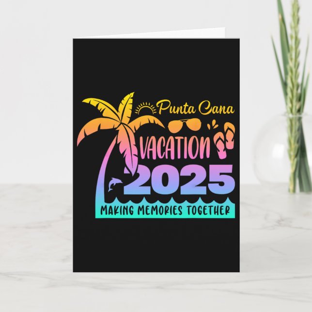 Punta Vacation Cana 2025 Making Memories Together  Card (Front)