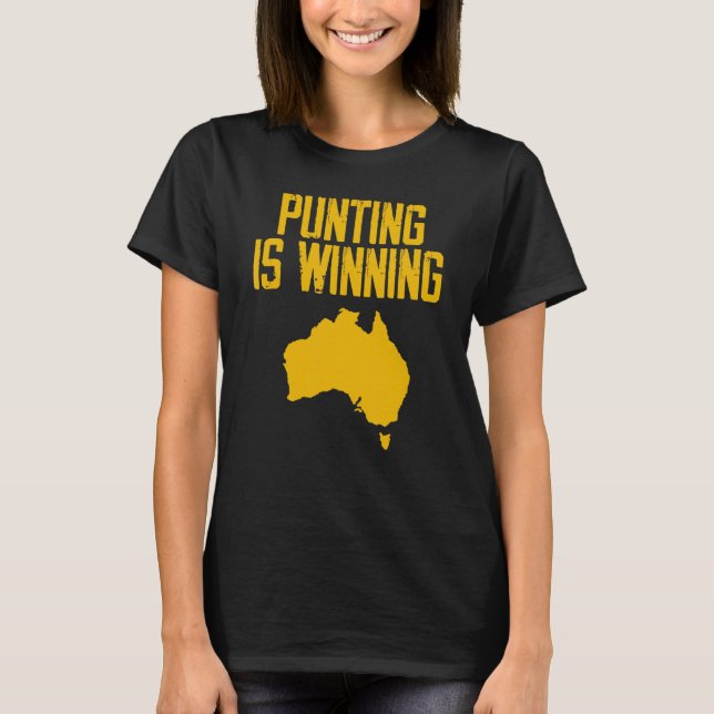 Punting Is Winning Australia Map T-Shirt (Front)