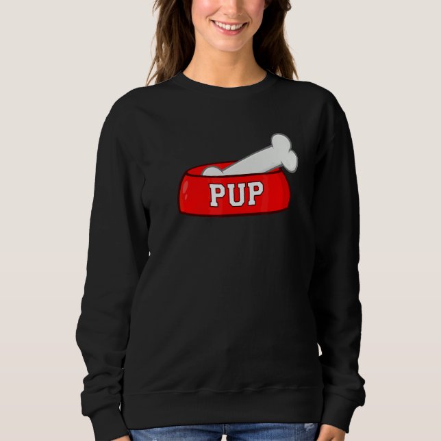 Pup Dog Bowl With Dog Bone Sweatshirt (Front)