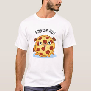 Pupperoni Pizza Funny Pizza Pun  T-Shirt