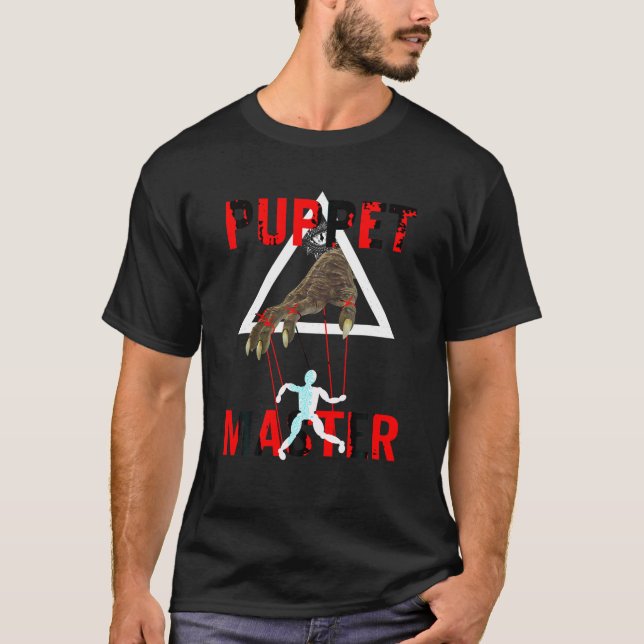 Puppet Master Human Reptilian Anunnaki Marionette  T-Shirt (Front)