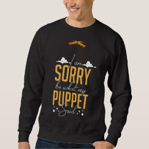 Puppeteer Doll Ventriloquist Puppet Theatre Puppet Sweatshirt