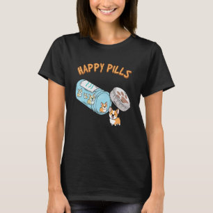 Puppies Happy Pills Cute Corgi Happiness Dogs T-Shirt