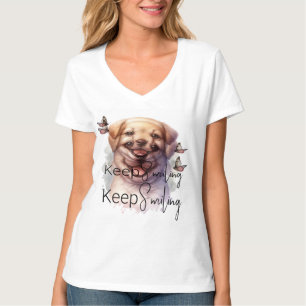 Puppy Butterflies Keep Smiling Custom T-Shirt