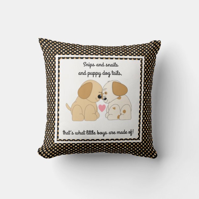 puppy dog tails.... what little boys are made of! cushion (Front)