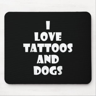 Puppy Dog Tattoo Quote Funny Birthday Gift  Mouse Pad