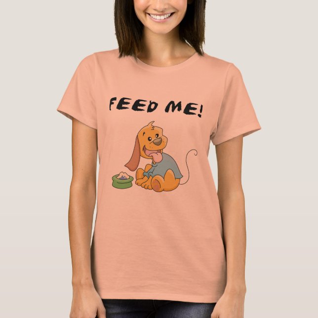 Puppy Feed Me Tshirts and Gifts (Front)