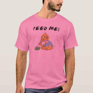 Puppy Feed Me Tshirts and Gifts