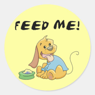 Puppy Feed Me Tshirts and Gifts Classic Round Sticker