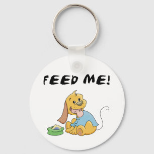 Puppy Feed Me Tshirts and Gifts Key Ring