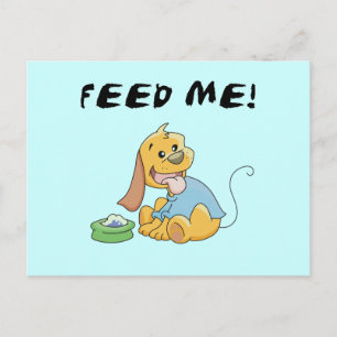 Puppy Feed Me Tshirts and Gifts Postcard