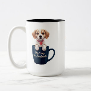 Puppy in a Mug – My Dog, My Soulmate Mug