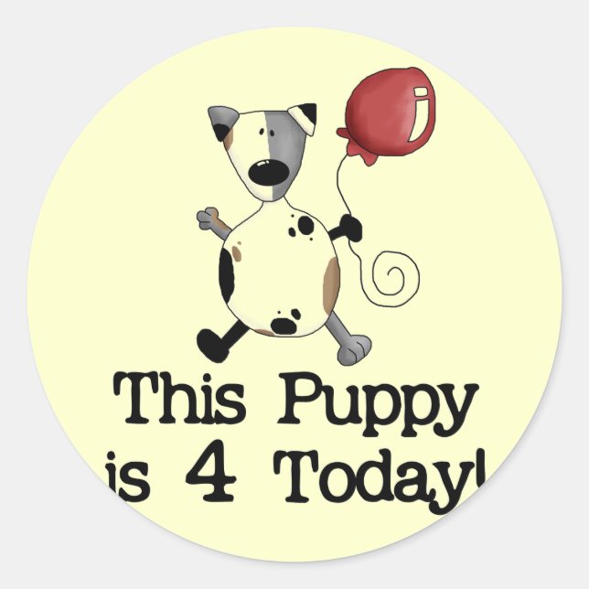 Puppy is 4 Birthday Tshirts and Gifts Classic Round Sticker (Front)