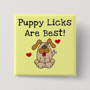 Puppy Licks Are Best Tshirts and Gifts 15 Cm Square Badge